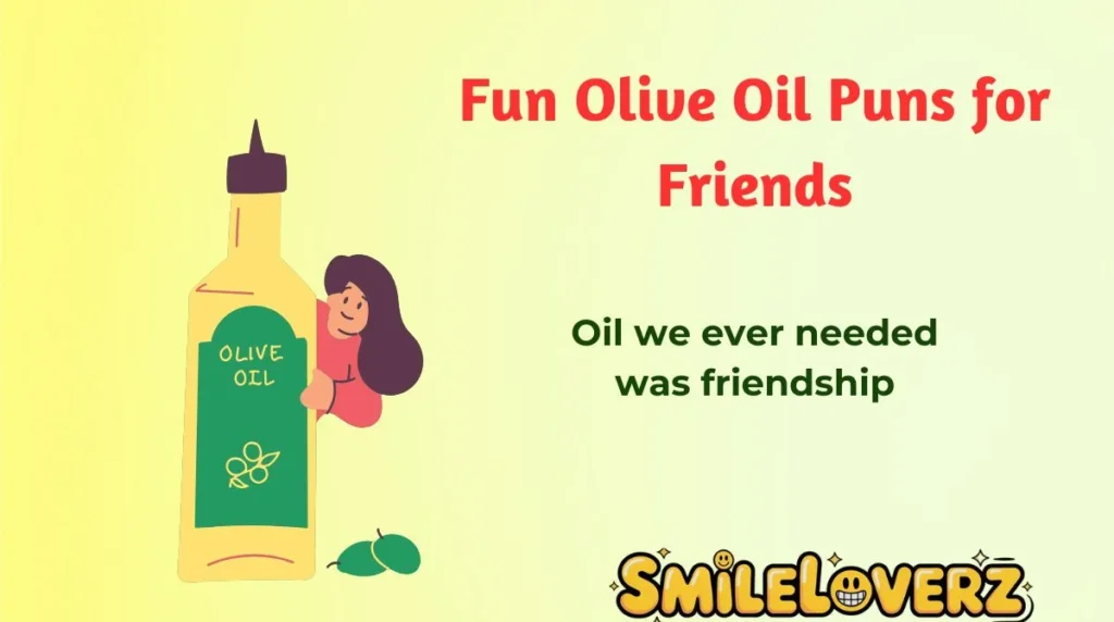 Fun Olive Oil Puns for Friends