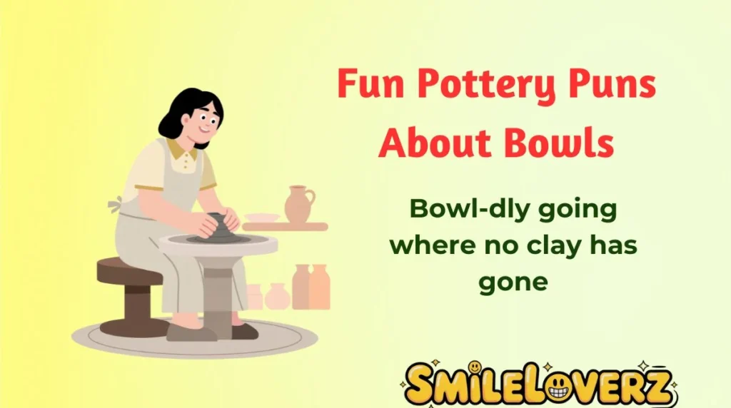Fun Pottery Puns About Bowls