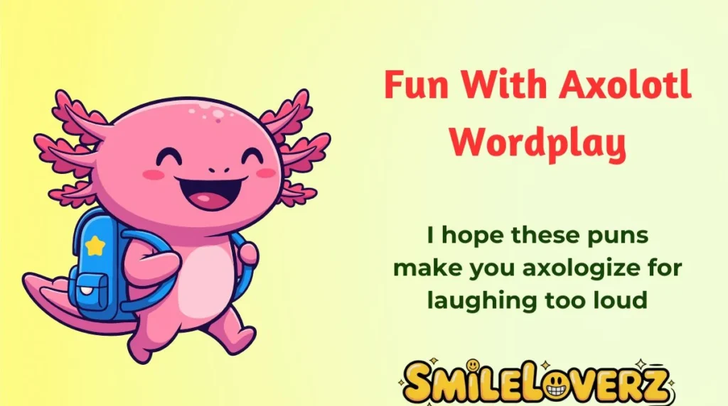 Fun With Axolotl Wordplay