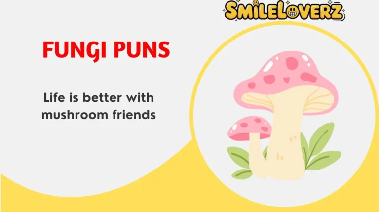 Fungi Puns