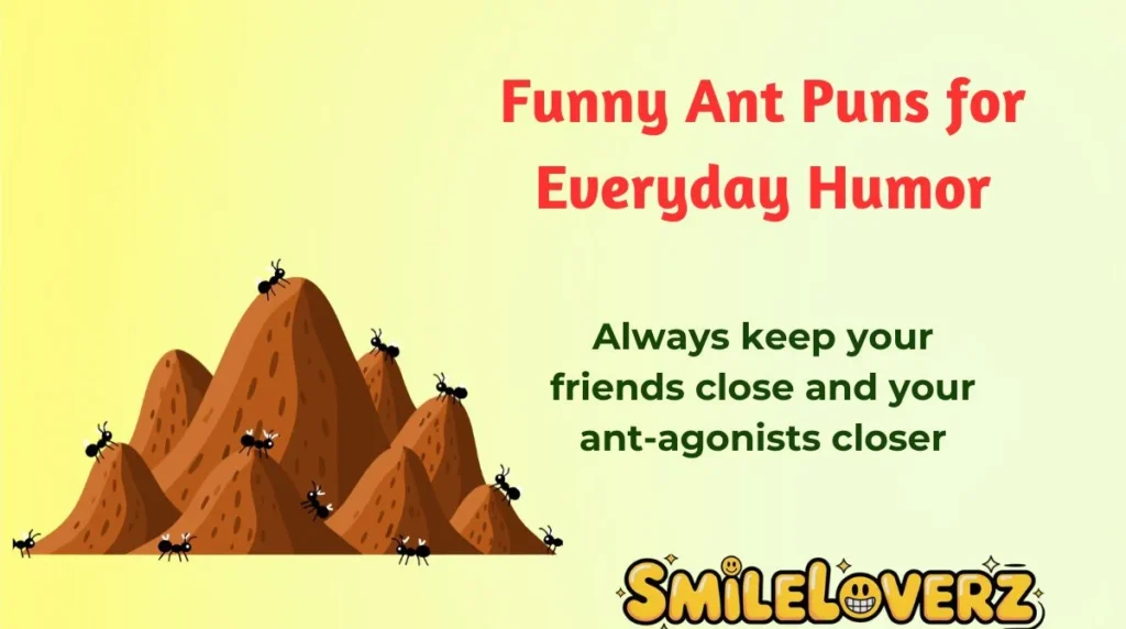 Funny Ant Puns for Everyday Humor