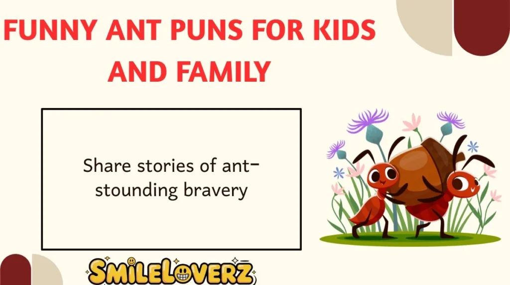 Funny Ant Puns for Kids and Family