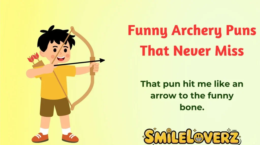 Funny Archery Puns That Never Miss