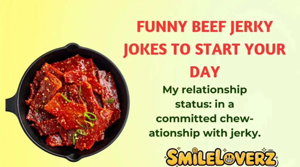 Funny Beef Jerky Jokes to Start Your Day