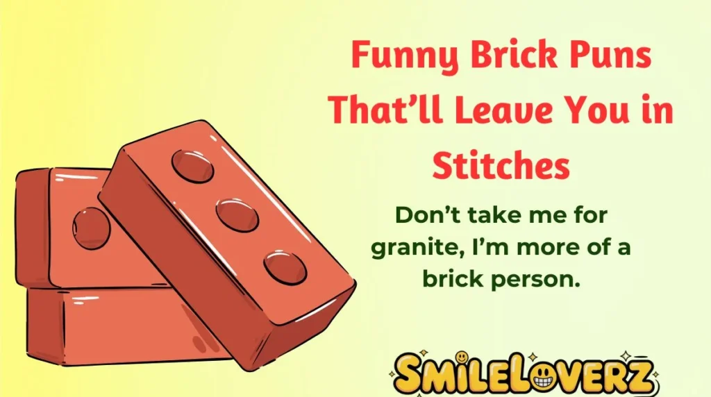 Funny Brick Puns Thatâll Leave You in Stitches