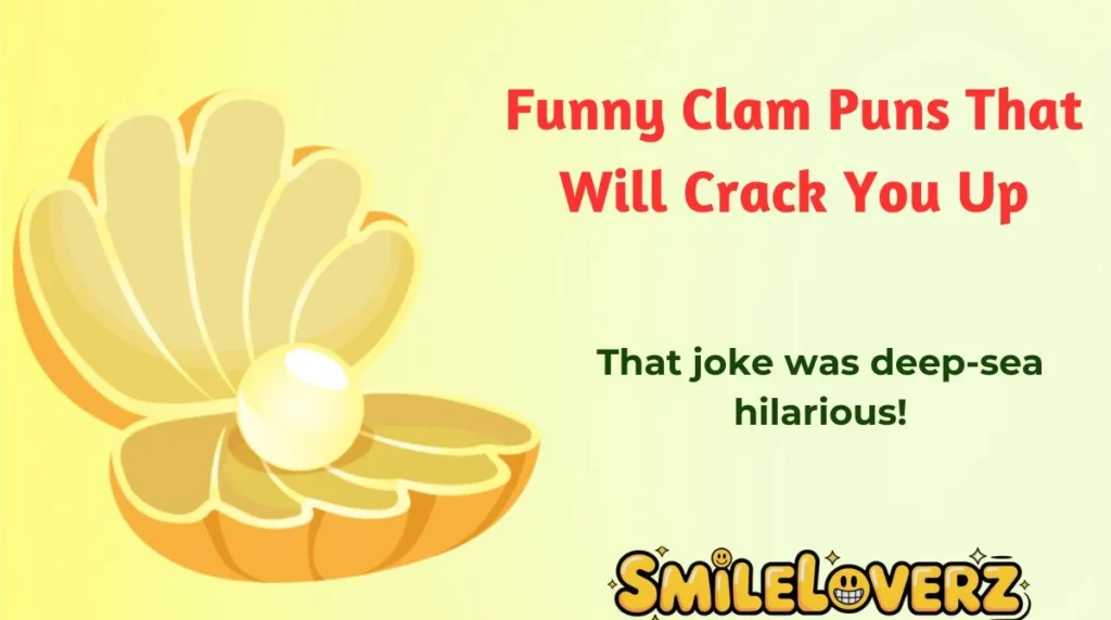 Funny Clam Puns That Will Crack You Up