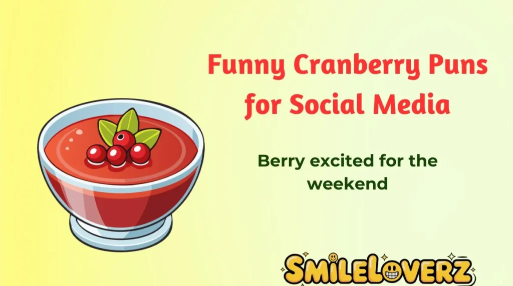 Funny Cranberry Puns for Social Media