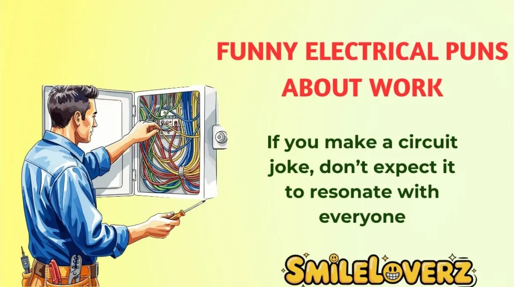 Funny Electrical Puns About Work