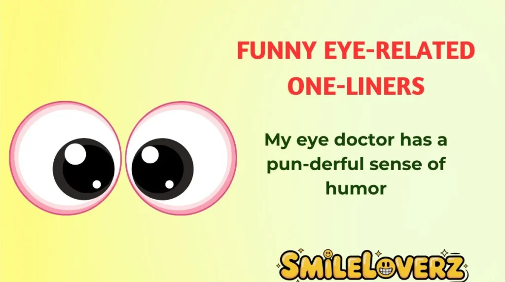 Funny Eye-Related One-Liners