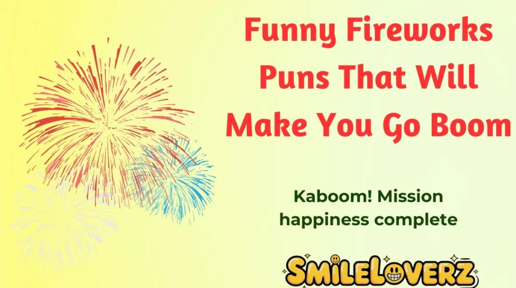 Funny Fireworks Puns That Will Make You Go Boom