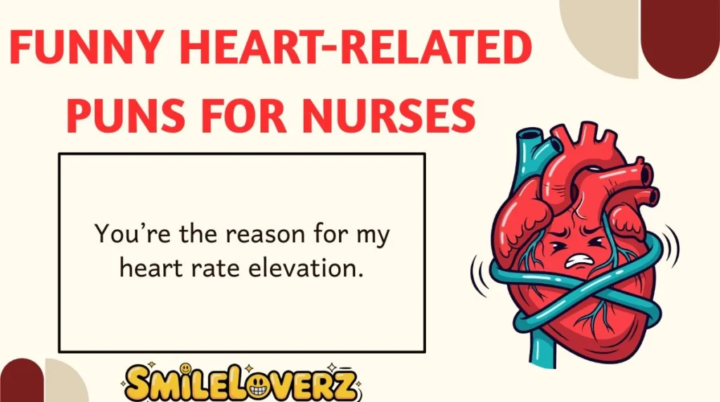 Funny Heart-Related Puns for Nurses