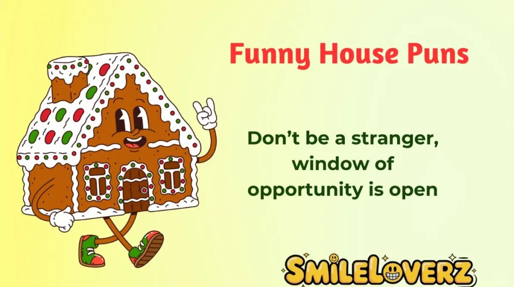 Funny House Puns