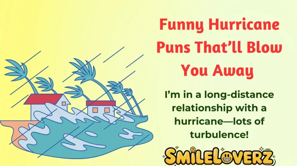 Funny Hurricane Puns That’ll Blow You Away 