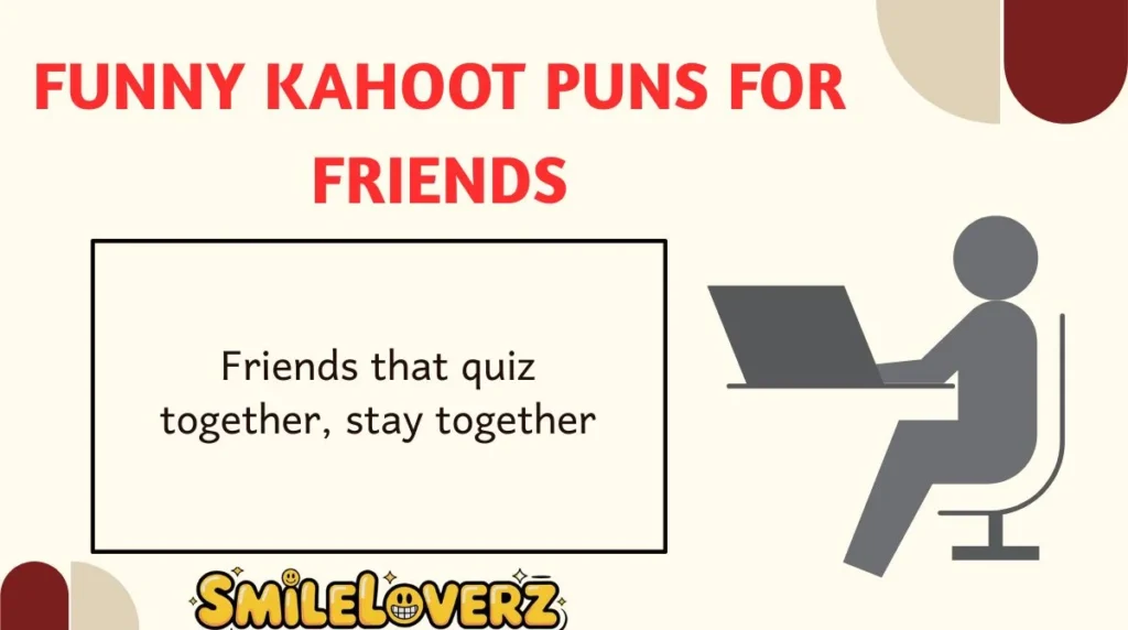 Funny Kahoot Puns for Friends