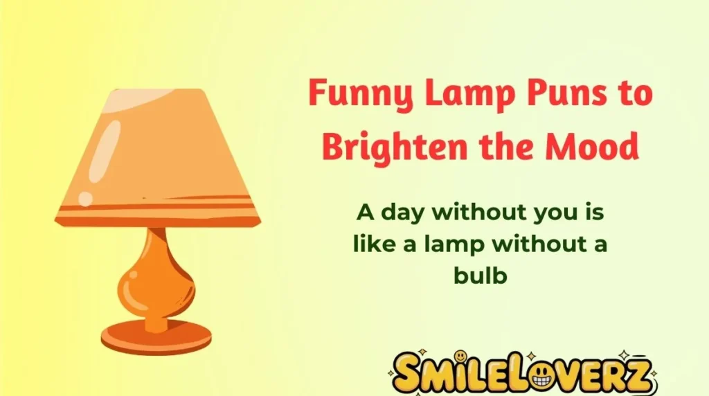 Funny Lamp Puns to Brighten the Mood