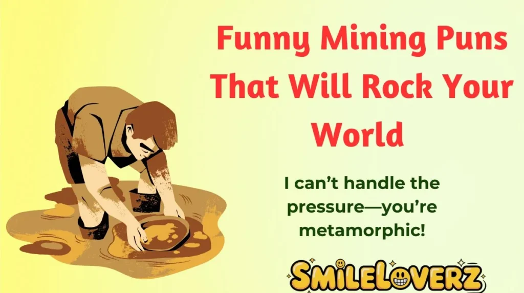 Funny Mining Puns That Will Rock Your World 