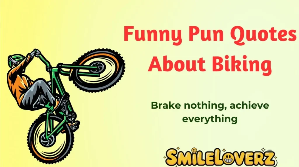 Funny Pun Quotes About Biking