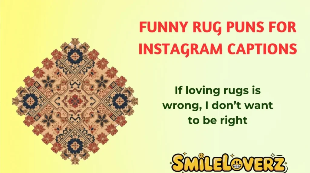 Funny Rug Puns for Instagram Captions