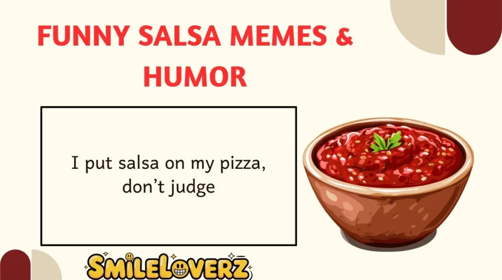 Funny Salsa Memes & Humor