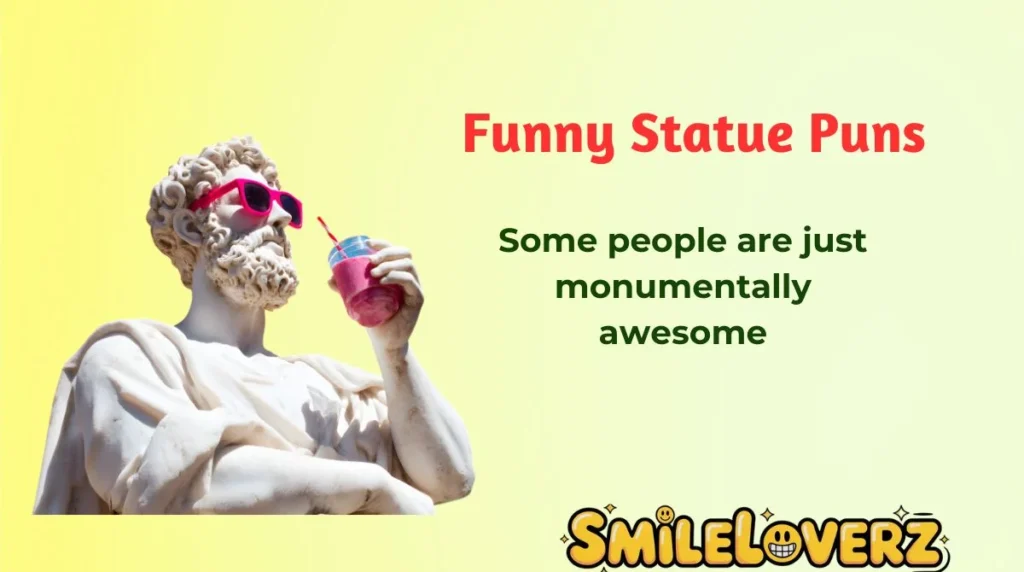 Funny Statue Puns