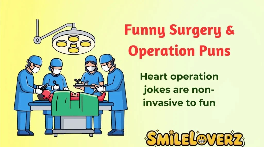 Funny Surgery & Operation Puns