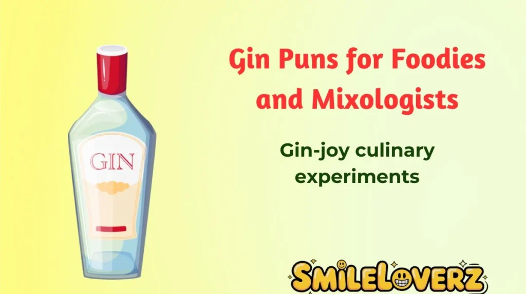 Gin Puns for Foodies and Mixologists