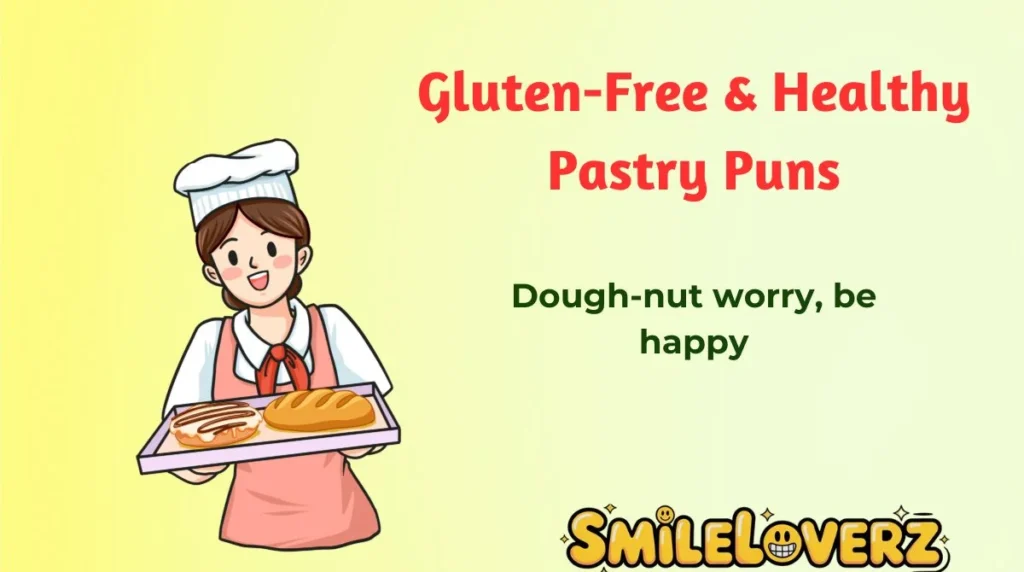 Gluten-Free & Healthy Pastry Puns