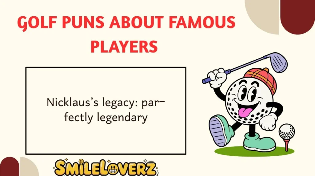 Golf Puns About Famous Players