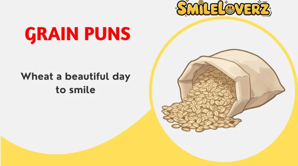 š¾ 228+ Grain Puns Thatāll Make You Crack Up in 2025 šāØ Grain Puns