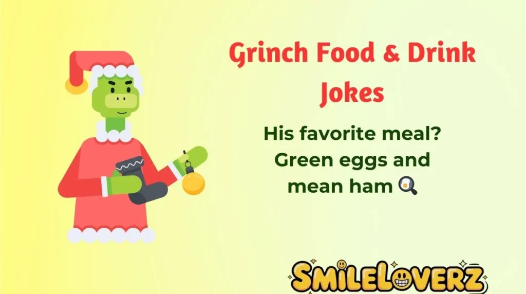 Grinch Food & Drink Jokes