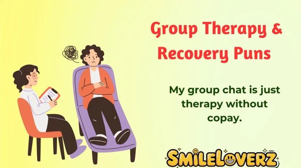 Group Therapy & Recovery Puns 