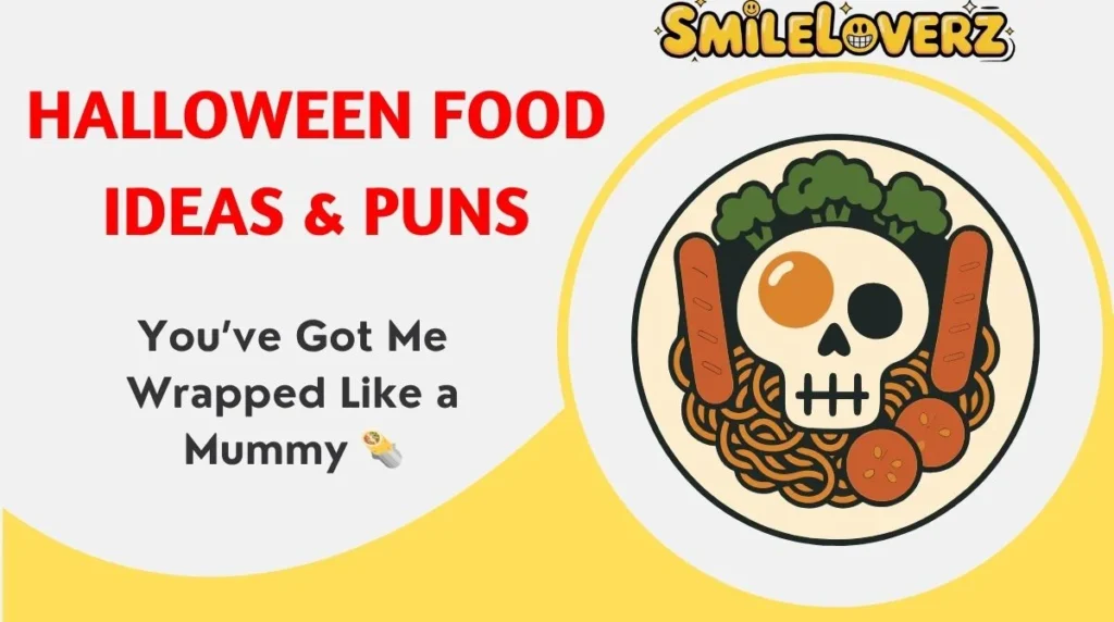 ๐ 359+ Halloween Food Ideas & Puns for 2025 ๐ป | Spooky, Funny & Delicious Treats! Halloween Food Ideas & Puns