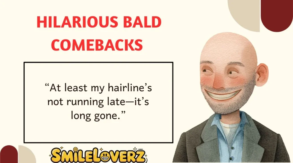 Hilarious Bald Comebacks