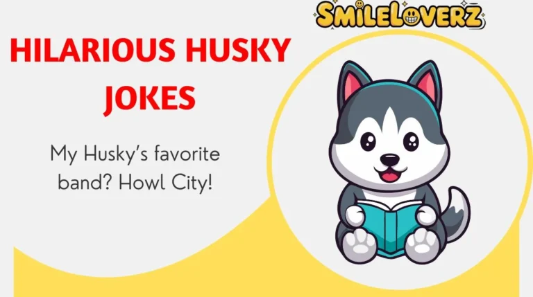 Hilarious Husky Jokes