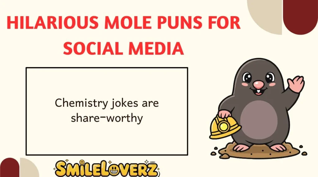 Hilarious Mole Puns for Social Media