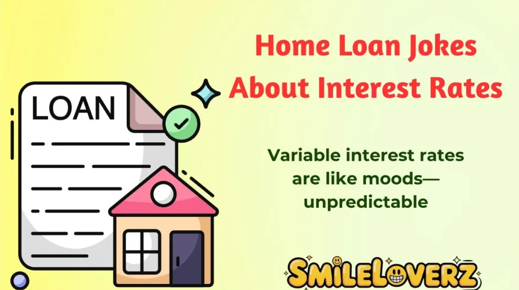 Home Loan Jokes About Interest Rates