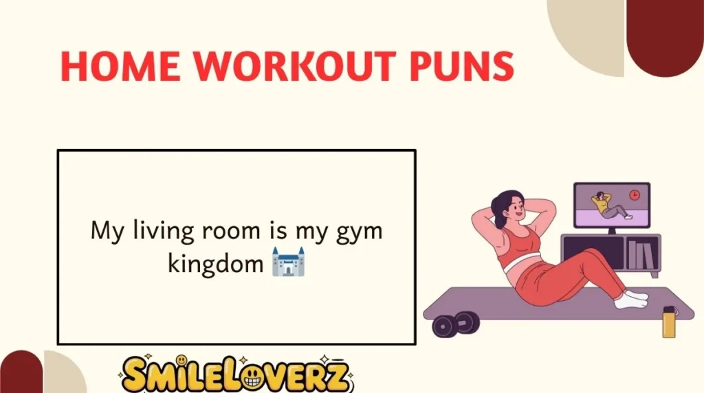 Home Workout Puns
