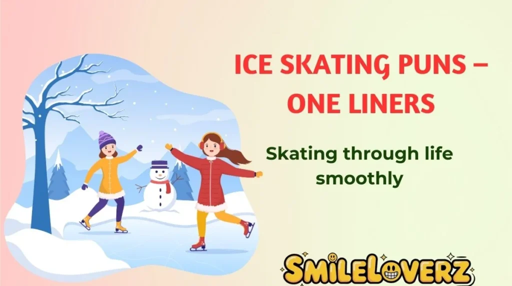 Ice Skating Puns – One Liners