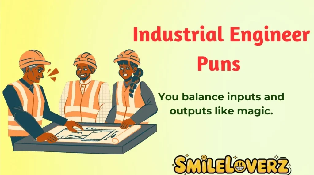 Industrial Engineer Puns 