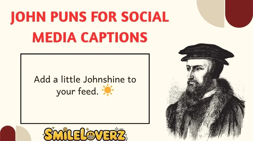 John Puns for Social Media Captions