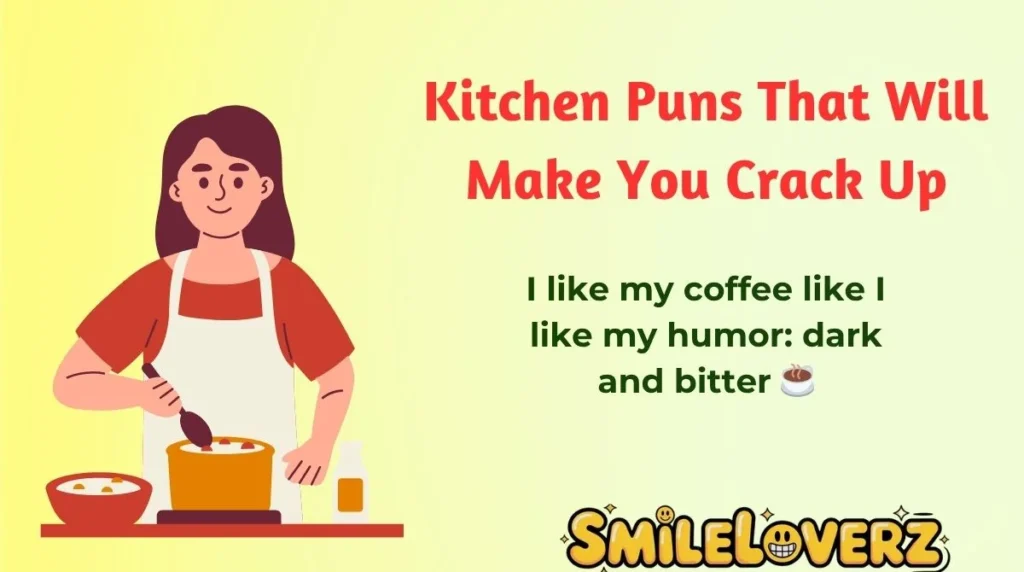 Kitchen Puns That Will Make You Crack Up