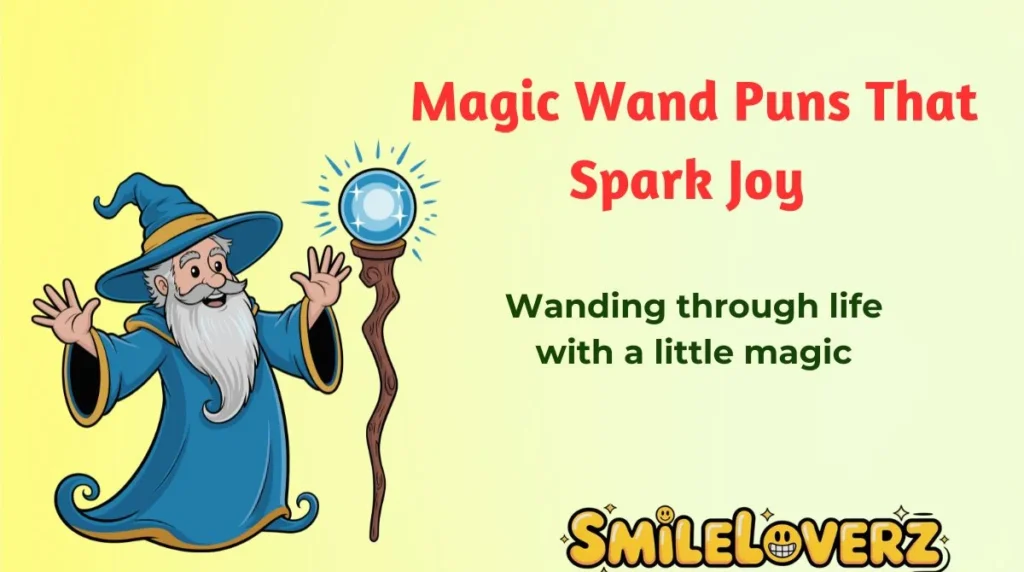 Magic Wand Puns That Spark Joy 