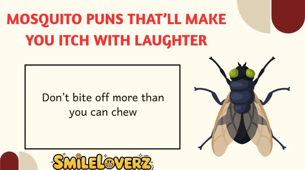 Mosquito Puns Thatâll Make You Itch with Laughter