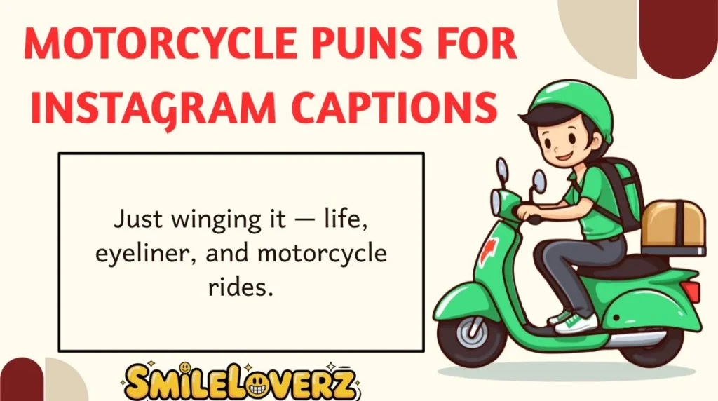 Motorcycle Puns For Instagram Captions