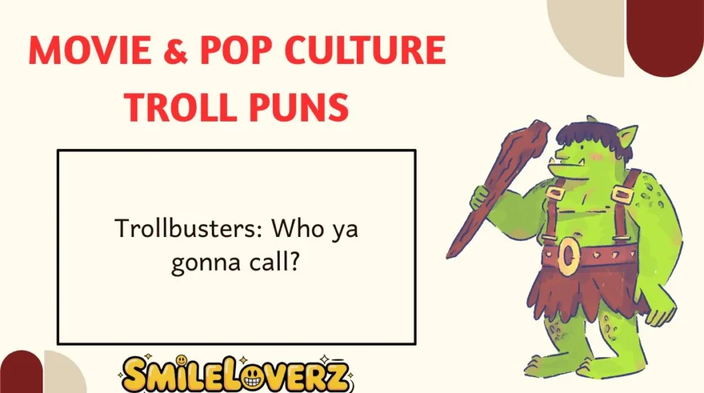 Movie & Pop Culture Troll Puns