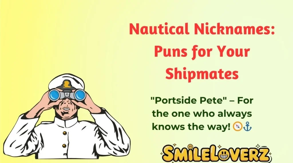 Nautical Nicknames: Puns for Your Shipmates
