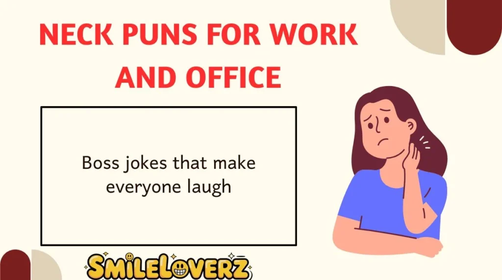 Neck Puns for Work and Office