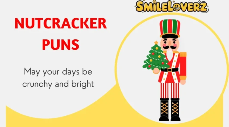 Nutcracker Puns