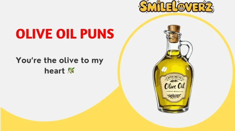 Olive Oil Puns