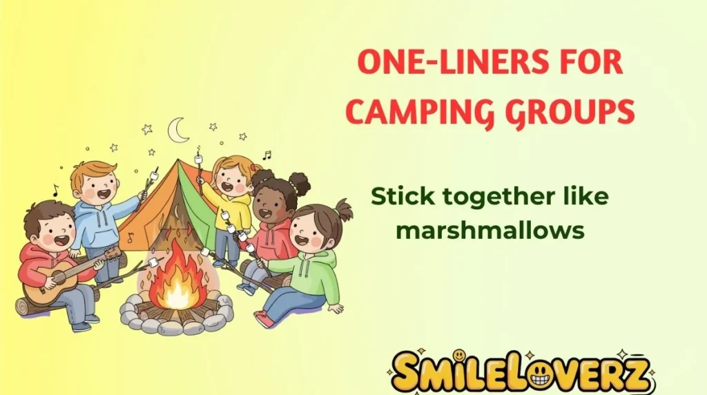 One-Liners for Camping Groups